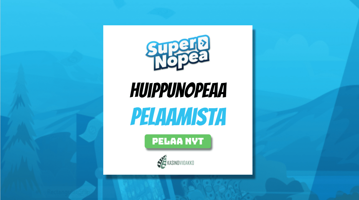 supernopeakasinoviidakko - Supernopea Kasino